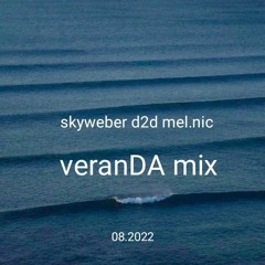 dj skyweber 2b2 dj mel.nic-veranDA mix 08.2022