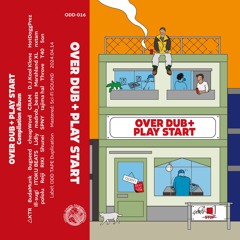motherfunk ("OVER DUB + PLAY START" COMPILATION BEATTAPE OUTNOW.)