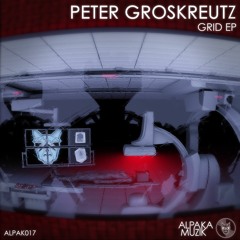 Peter Groskreutz - Drill (Original Mix) **PREVIEW** - OUT NOW!!