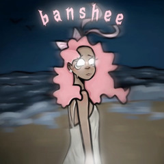 The banshee (ft.weirdraven)