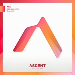 M42 - San Antonio (Extended Mix) [Ascent Recordings]