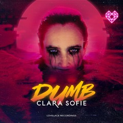 Clara Sofie - Dumb [Extended Mix]