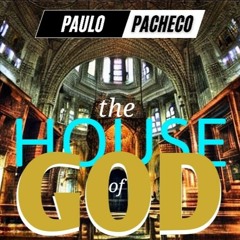 THE HOUSE OF GOD (PACHECO DJ MIX)