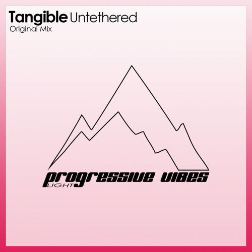Tangible - Untethered [Progressive Vibes Light - PVM183L]