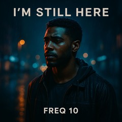 I'm Still Here