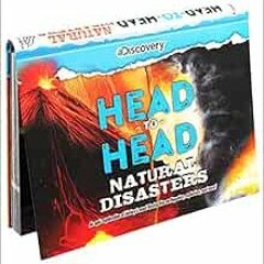 READ [KINDLE PDF EBOOK EPUB] Discovery: Head-to-Head: Natural Disasters: An epic expl