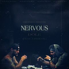 Nervous by Dole (feat. Cinoevil) [prod. Khezie Beats]