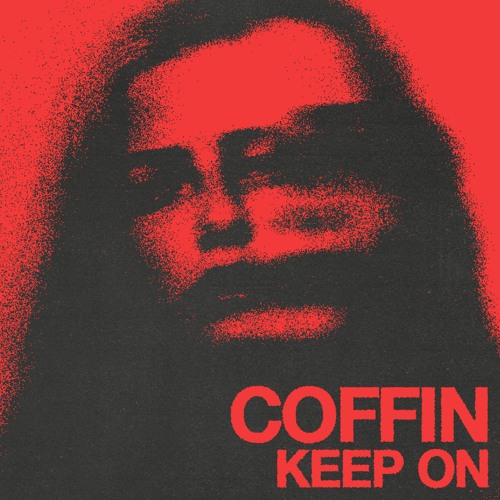 COFFIN - Keep On