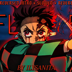 (reversed intro + slowed + reverb) Flow 5 - ILYSANITA