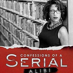 VIEW EPUB 📮 Confessions of a Serial Alibi by  Asia McClain Chapman [EBOOK EPUB KINDL