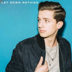 Let Down Nothing Charlie Puth