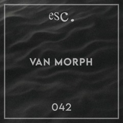 esc. 042 | Van Morph