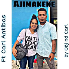 Ajimakeke (Jaynina ft Carl Antibas!! Proud Jokeit