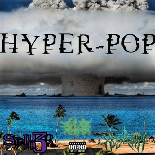 HYPER-POP (Feat.) SPIX3R [Prod.]