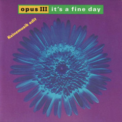 Opus III - It’s A Fine Day (Keinemusik Edit)