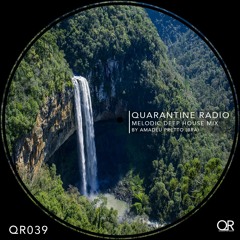 QR039 | Quarantine Radio | Melodic Deep House Guestmix: Amadeu Pretto (BRA)