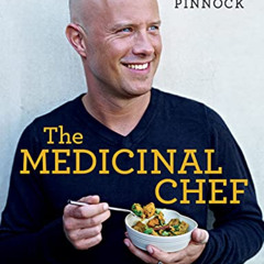 [READ] KINDLE ✔️ The Medicinal Chef: Eat Your Way to Better Health by  Dale Pinnock [