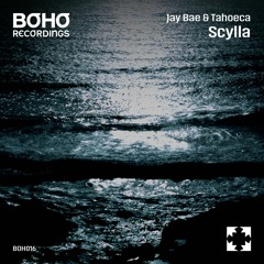 Jay Bae & Tahoeca - Scylla (Original Mix) [BOHO Recordings]