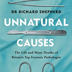 [Access] PDF 📨 Unnatural Causes by  Richard Shepherd PDF EBOOK EPUB KINDLE