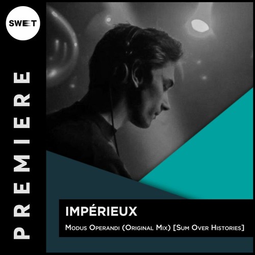 PREMIERE : Impérieux - Modus Operandi (Original Mix) [Sum Over Histories]