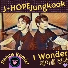 BTS(방탄소년단) J-Hope & Jungkook 제이홉 정국 I Wonder !🔥💜