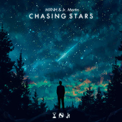 Mxnh & Jr. Martin - Chasing Stars [NGM Release]