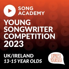 The Young Songwriter 2023 Competition - UK/Ireland 13-15 year olds