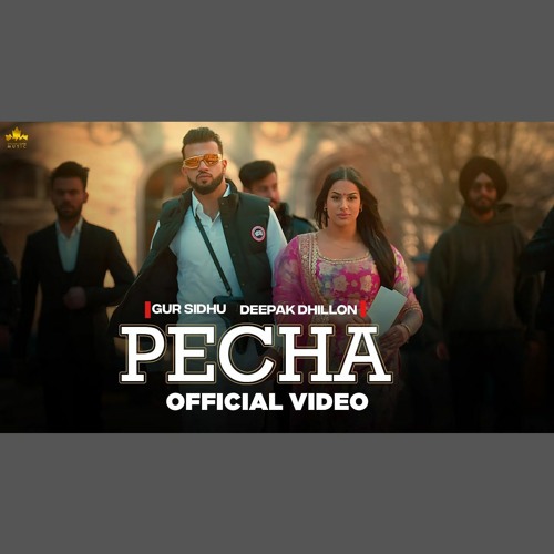 Pecha - Gur Sidhu x Deepak Dhillon (0fficial Mp3)