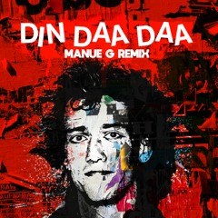 George Kranz - Din Daa Daa (Manue G Remix)