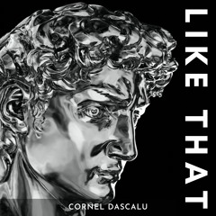 Cornel Dascalu - Like That
