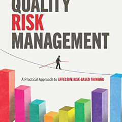 [Free] EBOOK 📌 Foundations of Quality Risk Management: A Practical Approach to Effec
