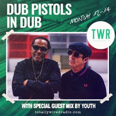 Dub Pistols In Dub Totally Wired Radio Show Feat Youth