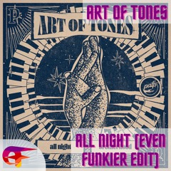 Art Of Tones - All Night (Even Funkier Edit) - FREE DOWNLOAD