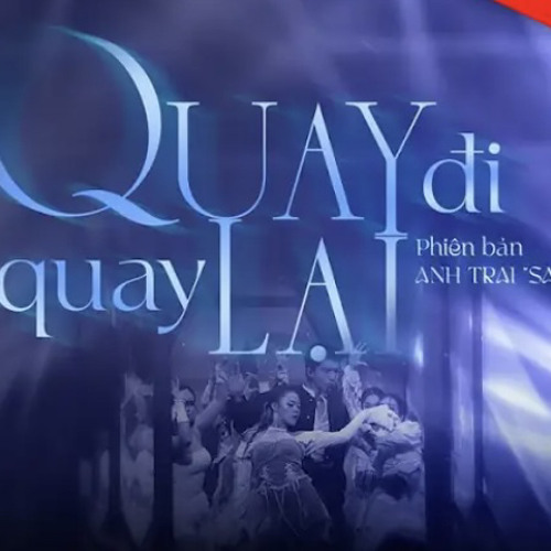 Quay Đi Quay Lại - HIEUTHUHAI | ANH TRAI “SAY HI”