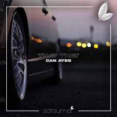 Can Ates - That That (Original Mix)