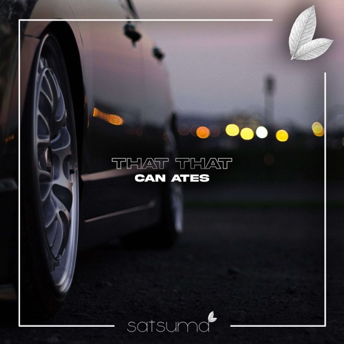 Can Ates - That That (Original Mix)