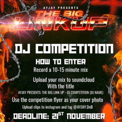 AYJAY PRESENTS: THE BIG LINK UP - DJ COMPETITON - (CODUBZ)