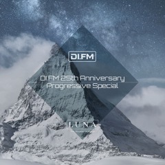 DI.FM's 25th Anniversary Progressive Special Mixed by LuNa