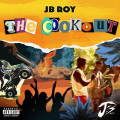 The Cookout - JB Roy