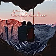 ONE WAY (Ft.LIPO, BRENZO)