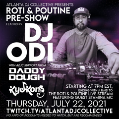 DJ Odi - Roti & Poutine Pre-Show 7/22/21
