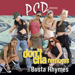 Don't Cha (Kaskade Club Mix) [feat. Busta Rhymes]