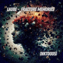 [NKTD005] Fracture Memories