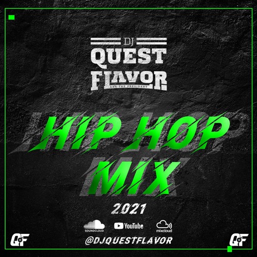 Stream DJ QuestFlavor 2021 Hip Hop Mix by DJ QuestFlavor Listen online for free on SoundCloud