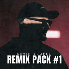 Kevin LLOFEL - REMIX PACK #1