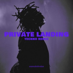 Don Toliver - Private Landing (wannabebroken Techno Remix)