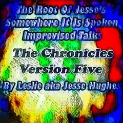 The Somewhere it is Spoken Improvised Talk V5