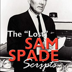 ACCESS EBOOK 📭 The Lost Sam Spade Scripts by  Martin Grams Jr. [PDF EBOOK EPUB KINDL