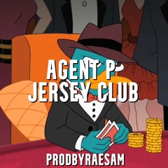 Agent P/Perry The Platypus (JERSEY CLUB) prod. RaeSam