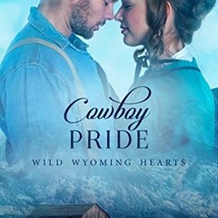Access EBOOK EPUB KINDLE PDF Cowboy Pride (Wind River Hearts Book 3) by  Lacy William